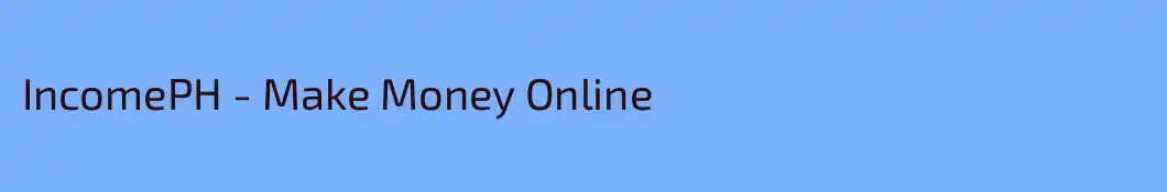 IncomePH - Make Money Online